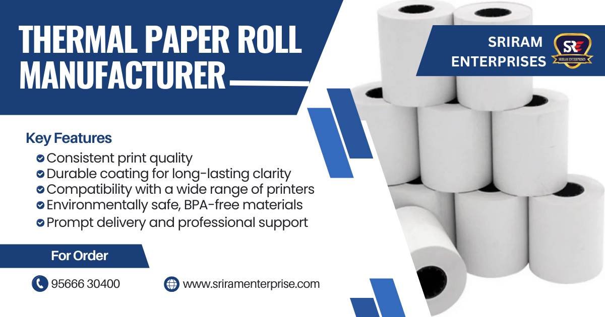 Top-Quality & Cost-Effective Thermal Paper Roll Manufacturer in South Tamil Nadu. Available at Sriram Enterprises, Tirunelveli
